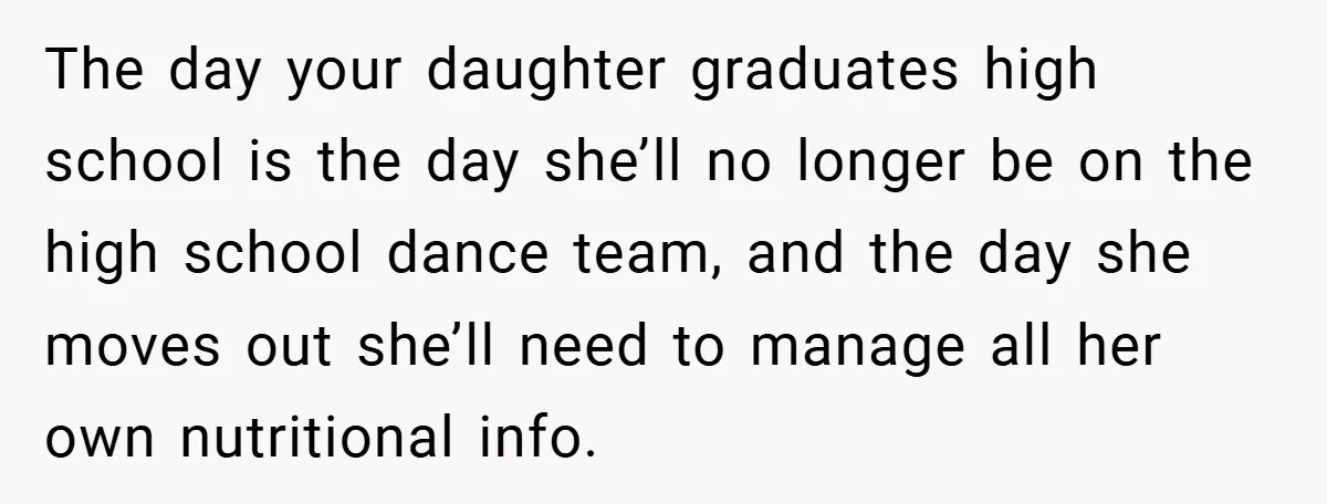 The day your daughter graduates high school is the day she’ll no longer be on the high school dance team, and the day she moves out she’ll need to manage...