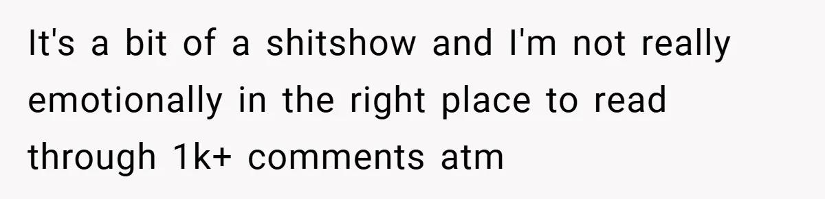 It's a bit of a shitshow and I'm not really emotionally in the right place to read through 1k+ comments atm