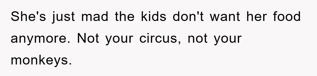 Free Childcare, Accused Of Starving Kids With Veggie Food She's just mad the kids don't want her food anymore. Not your circus, not your monkeys.