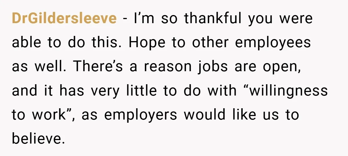 Boss Said ‘Find a New Job’ - Worker Lands One With Higher Pay and $1,000 Bonus DrGildersleeve − I’m so thankful you were able to do this. Hope to other employees as well. There’s a reason jobs are open, and it has very little to do...
