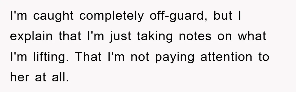 Accused of Being a Perv at the Gym - Man Refuses to Let Woman Search His Phone I'm caught completely off-guard, but I explain that I'm just taking notes on what I'm lifting. That I'm not paying attention to her at all.