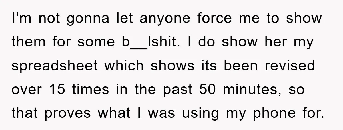 Accused of Being a Perv at the Gym - Man Refuses to Let Woman Search His Phone I'm not gonna let anyone force me to show them for some b__lshit. I do show her my spreadsheet which shows its been revised over 15 times in the past...