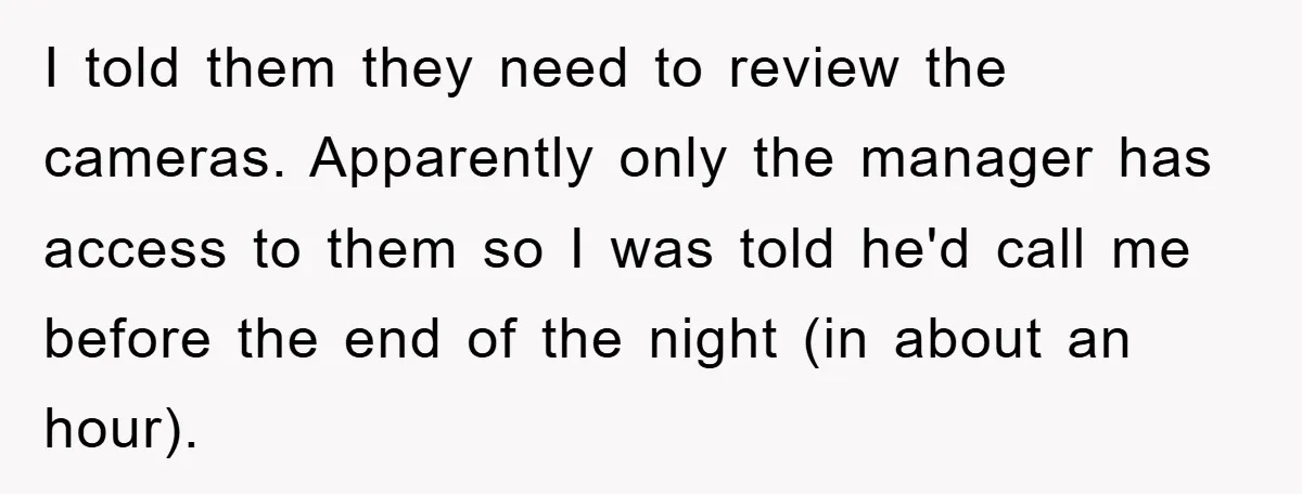 Accused of Being a Perv at the Gym - Man Refuses to Let Woman Search His Phone I told them they need to review the cameras. Apparently only the manager has access to them so I was told he'd call me before the end of the night...