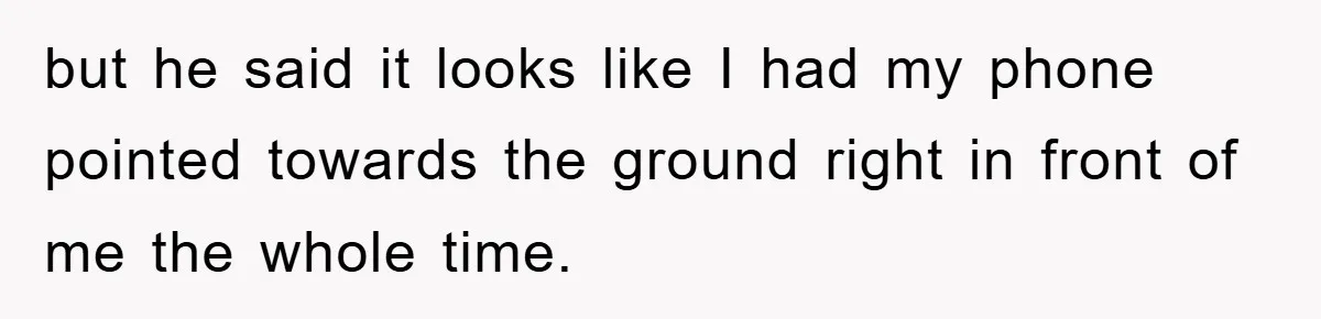 Accused of Being a Perv at the Gym - Man Refuses to Let Woman Search His Phone but he said it looks like I had my phone pointed towards the ground right in front of me the whole time.