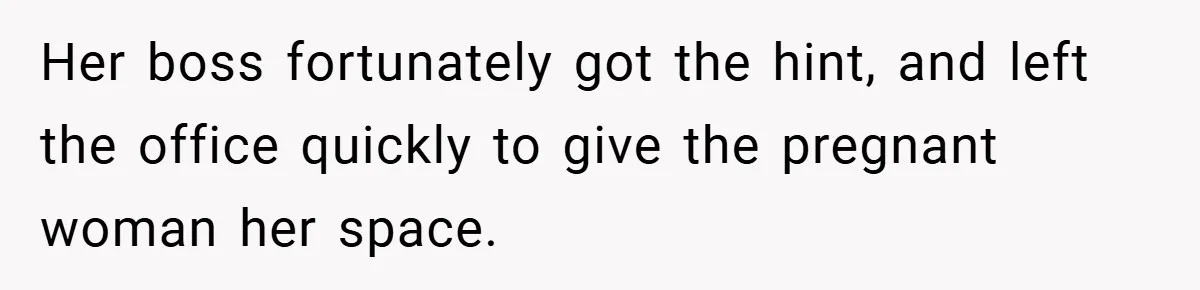 An Old Judge Banned Women from Wearing Pants - She Followed the Rule a Little Too Perfectly Her boss fortunately got the hint, and left the office quickly to give the pregnant woman her space.