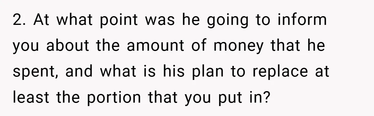Fiancée Refuses to Cancel Her Bachelorette Party After Fiancé Wipes Out Their $10K Wedding Savings on His Bachelor Party 2. At what point was he going to inform you about the amount of money that he spent, and what is his plan to replace at least the portion that...