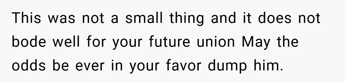 Fiancée Refuses to Cancel Her Bachelorette Party After Fiancé Wipes Out Their $10K Wedding Savings on His Bachelor Party This was not a small thing and it does not bode well for your future union May the odds be ever in your favor dump him.