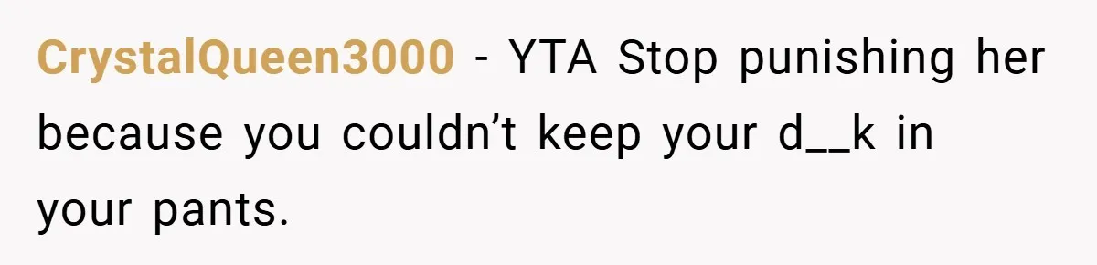 Father Accused of Favoritism After Throwing One Daughter a Sweet 16 and Denying the Same to Her Half-Sister CrystalQueen3000 − YTA Stop punishing her because you couldn’t keep your d__k in your pants.