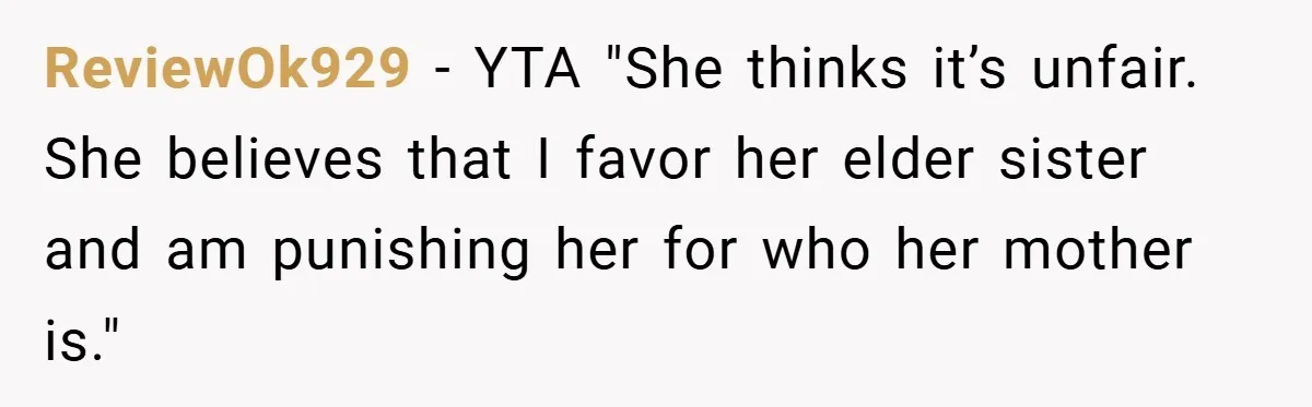 Father Accused of Favoritism After Throwing One Daughter a Sweet 16 and Denying the Same to Her Half-Sister ReviewOk929 − YTA "She thinks it’s unfair. She believes that I favor her elder sister and am punishing her for who her mother is."