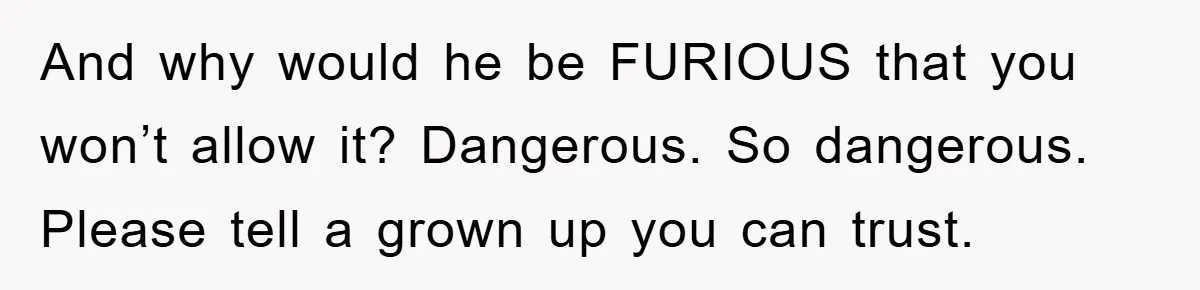 The Shower Sanctuary Standoff: A Teen’s Tense Battle for Privacy And why would he be FURIOUS that you won’t allow it? Dangerous. So dangerous. Please tell a grown up you can trust.