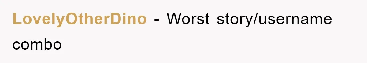 LovelyOtherDino − Worst story/username combo
