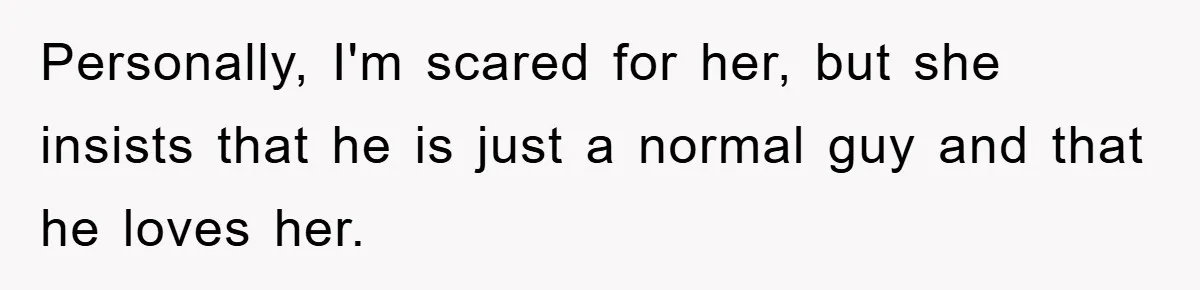 Mom Forces Teen Daughter To Dump Her 20-Year-Old Online Boyfriend, Now He’s Applying For A Visa Anyway Personally, I'm scared for her, but she insists that he is just a normal guy and that he loves her.