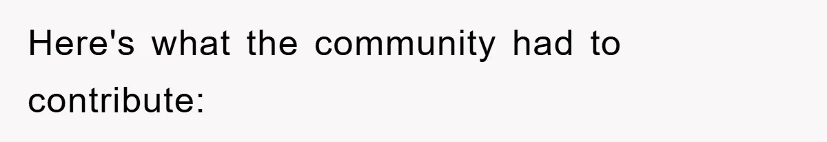 Here's what the community had to contribute: