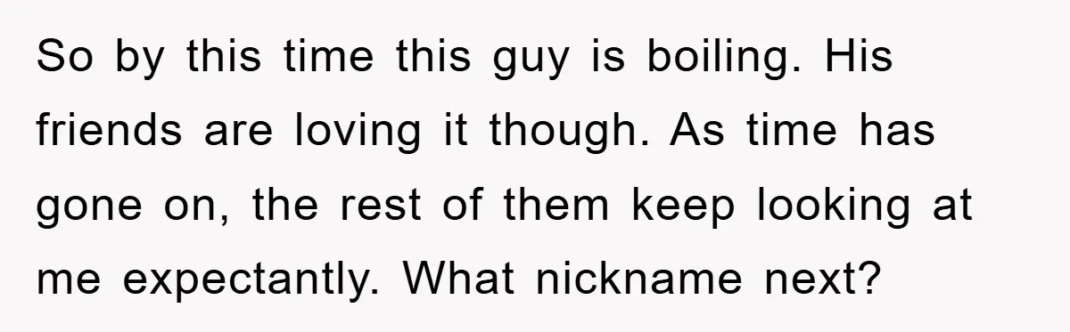 The College Guy Criticized Her Greeting - She Turned His Meal into a Comedy of Revenge So by this time this guy is boiling. His friends are loving it though. As time has gone on, the rest of them keep looking at me expectantly. What nickname...