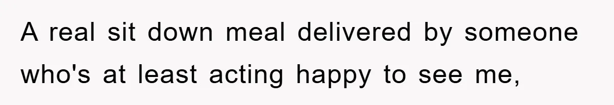 The College Guy Criticized Her Greeting - She Turned His Meal into a Comedy of Revenge A real sit down meal delivered by someone who's at least acting happy to see me,