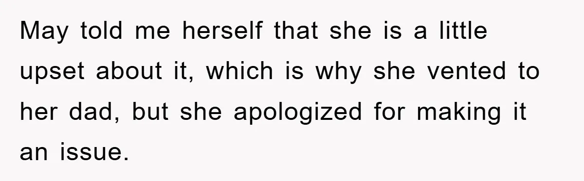A Mother Skipped Her Daughter’s Graduation for Her Son’s - and Tore the Family Apart May told me herself that she is a little upset about it, which is why she vented to her dad, but she apologized for making it an issue.