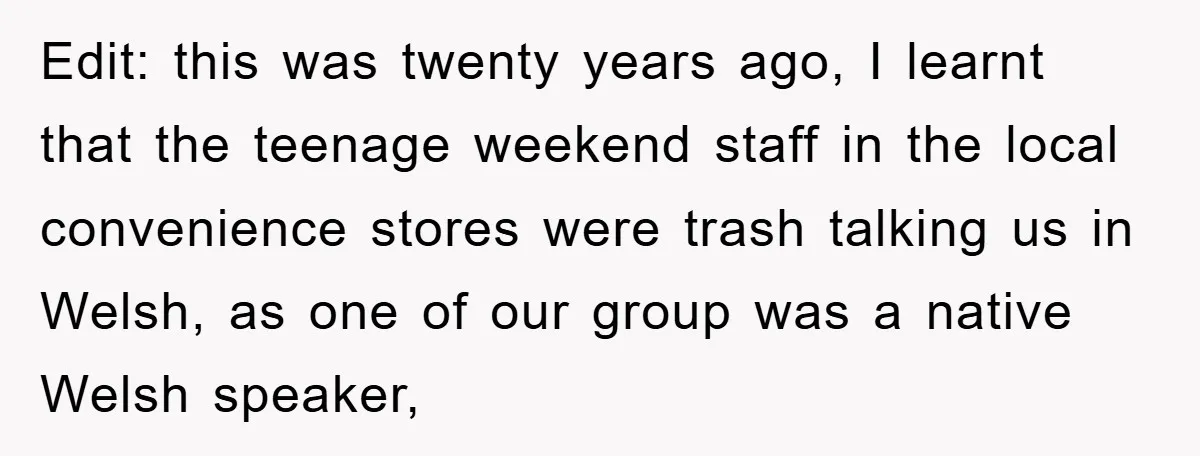 They Told Him to “Speak English” - His Brilliant Comeback in a Native American Language Shut Them Down Instantly Edit: this was twenty years ago, I learnt that the teenage weekend staff in the local convenience stores were trash talking us in Welsh, as one of our group was...