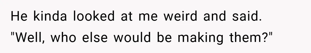 Pregnant Woman Refuses to Cook for Husband’s Party—He Calls Her “Selfish” for Not Helping His Friend Find Love He kinda looked at me weird and said. "Well, who else would be making them?"