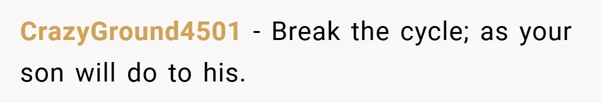 When His 14-Year-Old Asked, “Why Don’t You Hug Me Anymore?” This Dad Froze CrazyGround4501 − Break the cycle; as your son will do to his.