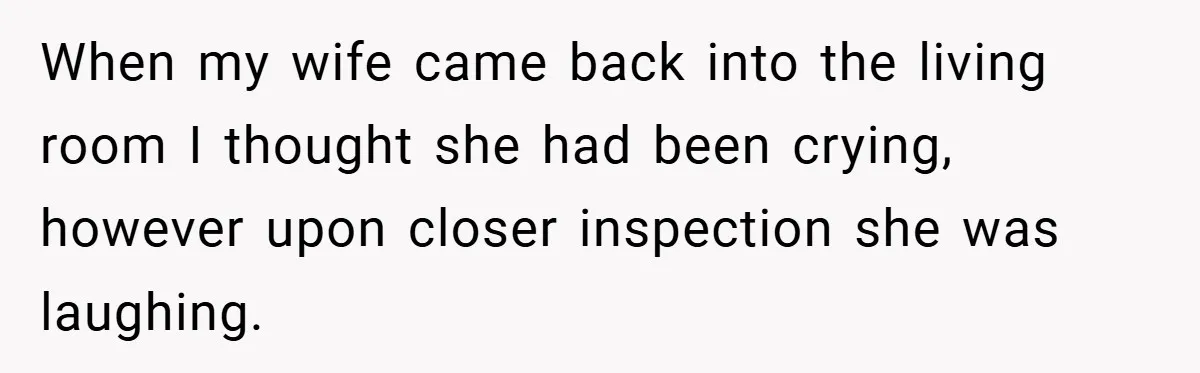 When a Snoop Can’t Resist Her Daughter’s Phone - She Gets the Shock of a Lifetime When my wife came back into the living room I thought she had been crying, however upon closer inspection she was laughing.