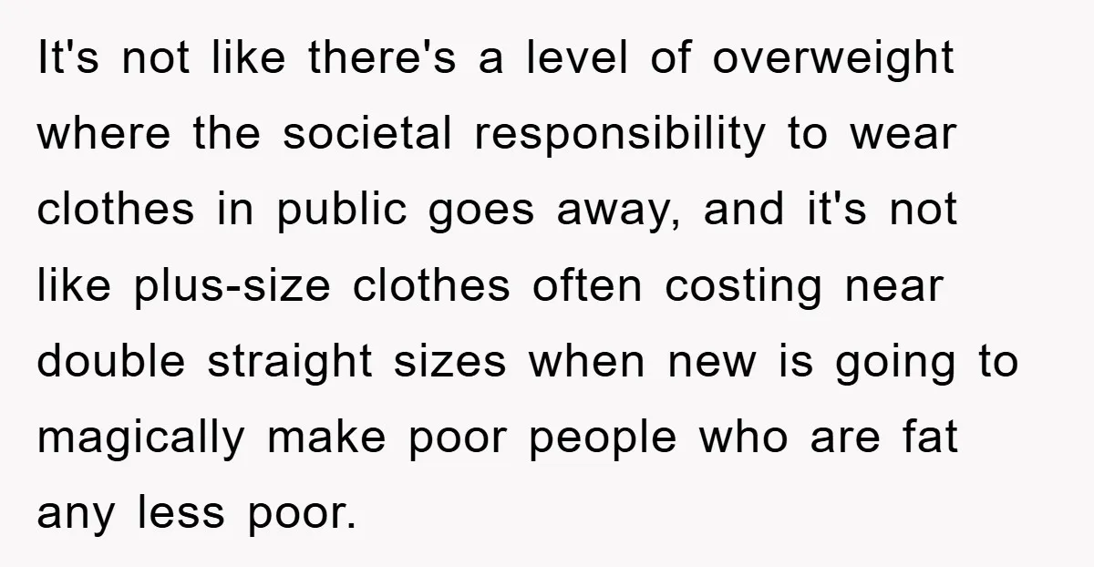 Woman’s DIY Gift Turns Into A Fashion Scandal After A Plus-Size Sister Finds The Original Tag It's not like there's a level of overweight where the societal responsibility to wear clothes in public goes away, and it's not like plus-size clothes often costing near double straight...