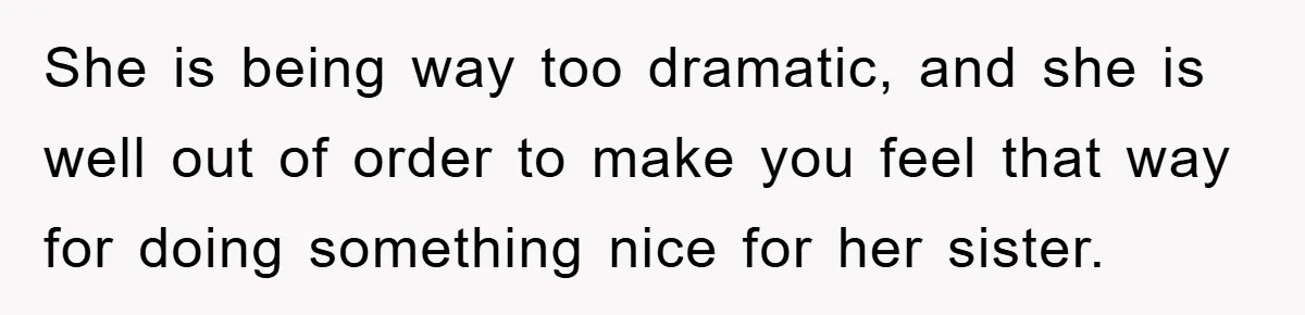 Woman’s DIY Gift Turns Into A Fashion Scandal After A Plus-Size Sister Finds The Original Tag She is being way too dramatic, and she is well out of order to make you feel that way for doing something nice for her sister.