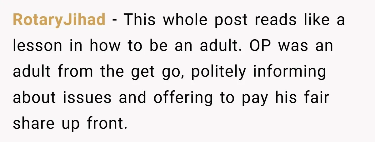 RotaryJihad − This whole post reads like a lesson in how to be an adult. OP was an adult from the get go, politely informing about issues and offering to...