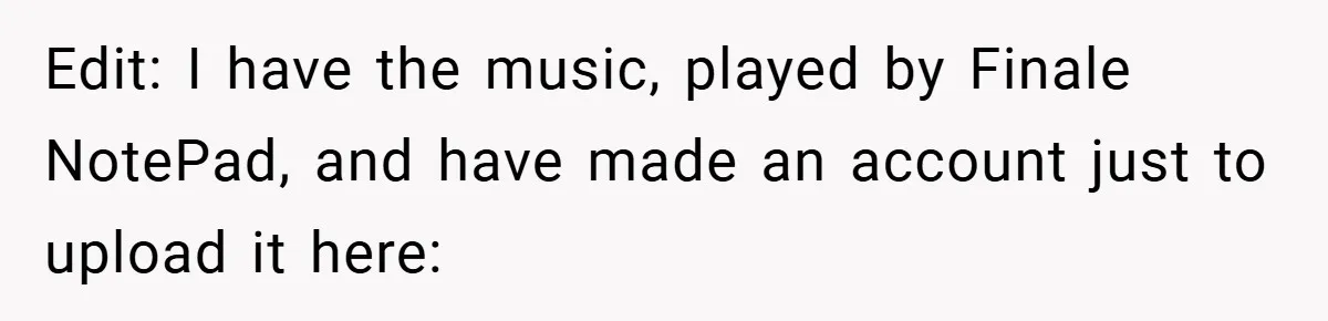 Edit: I have the music, played by Finale NotePad, and have made an account just to upload it here: