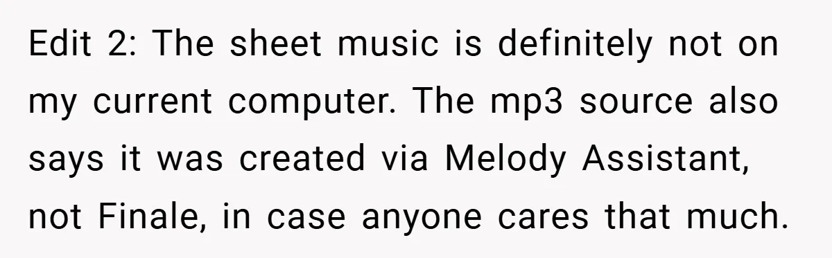 Edit 2: The sheet music is definitely not on my current computer. The mp3 source also says it was created via Melody Assistant, not Finale, in case anyone cares that...