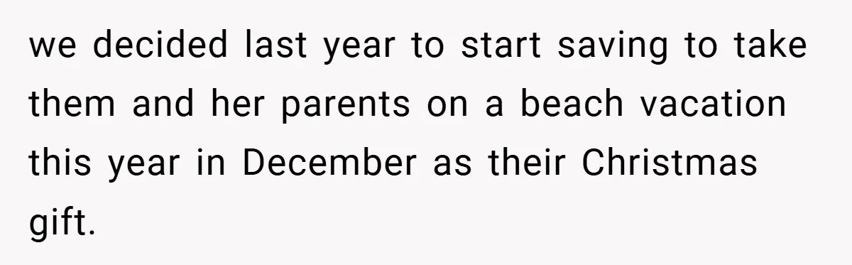 Man Cancels Family Vacation After Brother-in-Law Destroys His Home - Wife Says He’s ‘Punishing the Kids we decided last year to start saving to take them and her parents on a beach vacation this year in December as their Christmas gift.