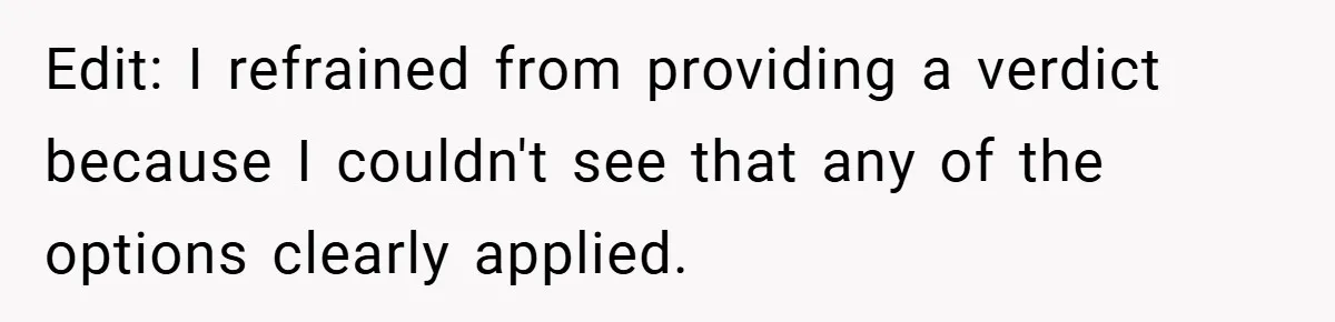 Man Cancels Family Vacation After Brother-in-Law Destroys His Home - Wife Says He’s ‘Punishing the Kids Edit: I refrained from providing a verdict because I couldn't see that any of the options clearly applied.