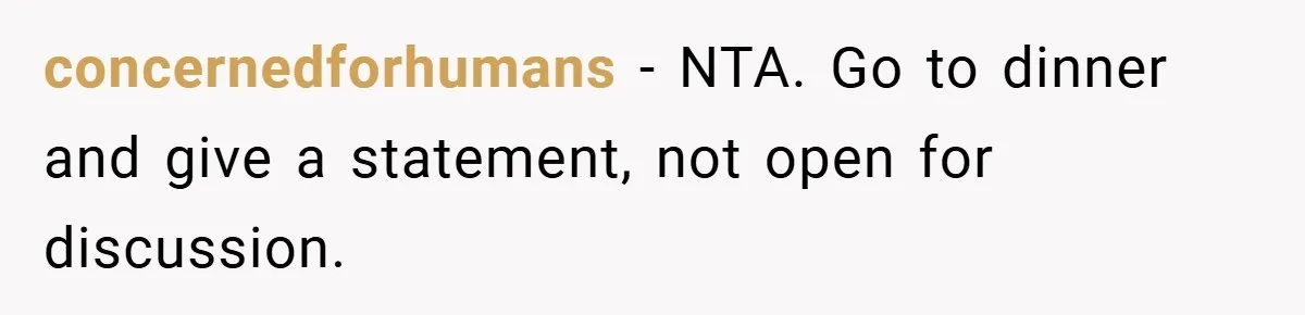 Man Cancels Family Vacation After Brother-in-Law Destroys His Home - Wife Says He’s ‘Punishing the Kids concernedforhumans − NTA. Go to dinner and give a statement, not open for discussion.