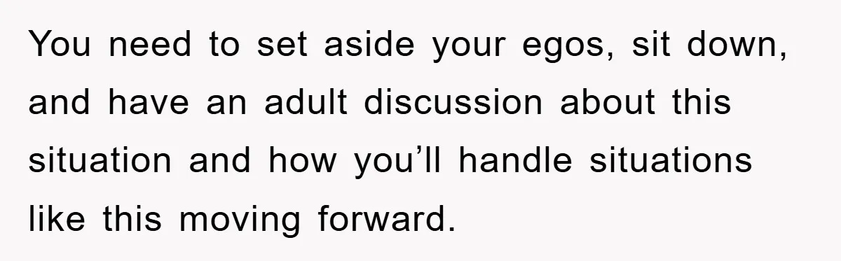 Mom Snatches Daughter’s New Phone, Reddit Thinks This Family Just Entered Petty War Territory You need to set aside your egos, sit down, and have an adult discussion about this situation and how you’ll handle situations like this moving forward.