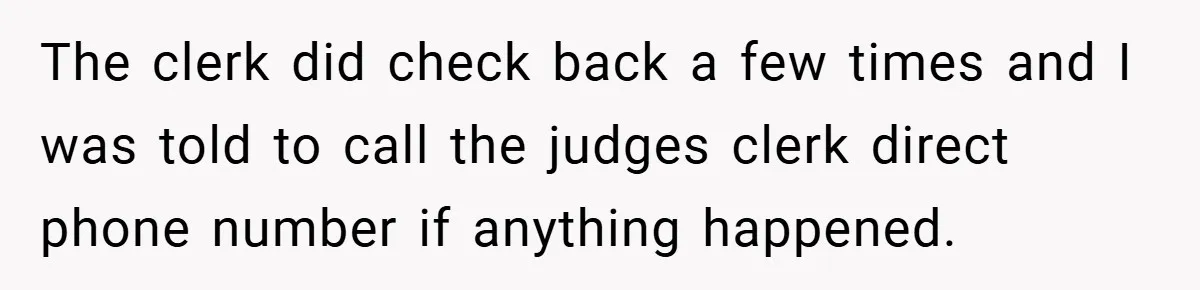 Hotel Owner Orders Teen Employee to Skip Jury Duty - What the Judge Did Next Shocked Everyone The clerk did check back a few times and I was told to call the judges clerk direct phone number if anything happened.