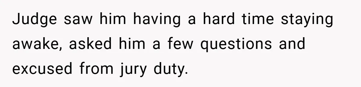 Hotel Owner Orders Teen Employee to Skip Jury Duty - What the Judge Did Next Shocked Everyone Judge saw him having a hard time staying awake, asked him a few questions and excused from jury duty.