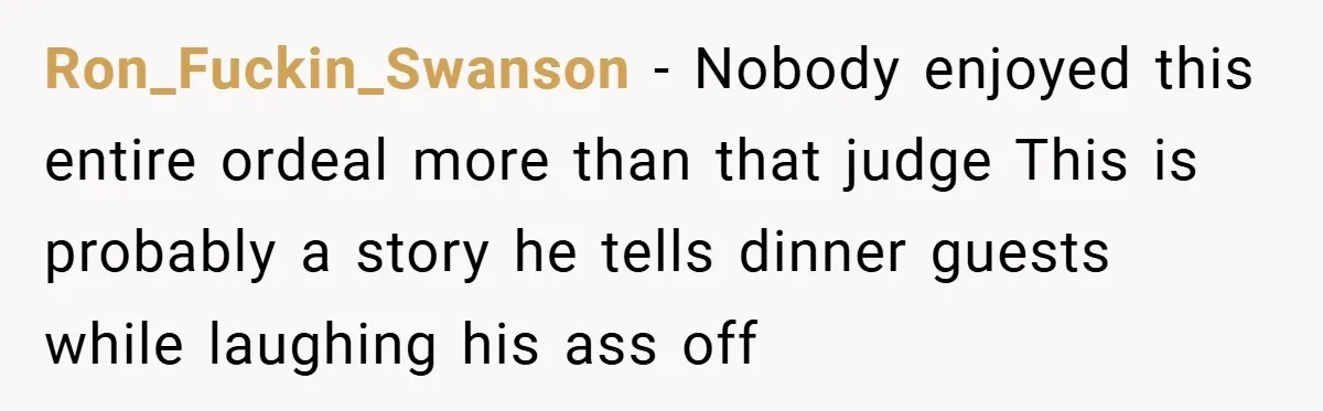 Hotel Owner Orders Teen Employee to Skip Jury Duty - What the Judge Did Next Shocked Everyone Ron_Fuckin_Swanson − Nobody enjoyed this entire ordeal more than that judge This is probably a story he tells dinner guests while laughing his ass off