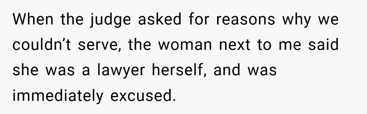 Hotel Owner Orders Teen Employee to Skip Jury Duty - What the Judge Did Next Shocked Everyone When the judge asked for reasons why we couldn’t serve, the woman next to me said she was a lawyer herself, and was immediately excused.