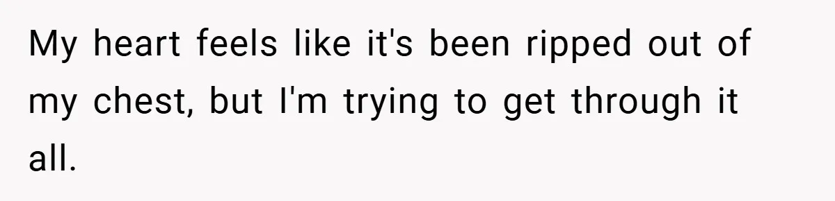 A Woman Yells at Her Mom After She Says She Might Miss Her Husband’s Memorial - Was She Wrong? My heart feels like it's been ripped out of my chest, but I'm trying to get through it all.