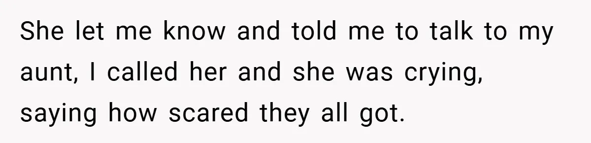 A Woman Yells at Her Mom After She Says She Might Miss Her Husband’s Memorial - Was She Wrong? She let me know and told me to talk to my aunt, I called her and she was crying, saying how scared they all got.