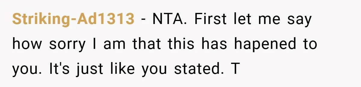 A Woman Yells at Her Mom After She Says She Might Miss Her Husband’s Memorial - Was She Wrong? Striking-Ad1313 − NTA. First let me say how sorry I am that this has hapened to you. It's just like you stated. T