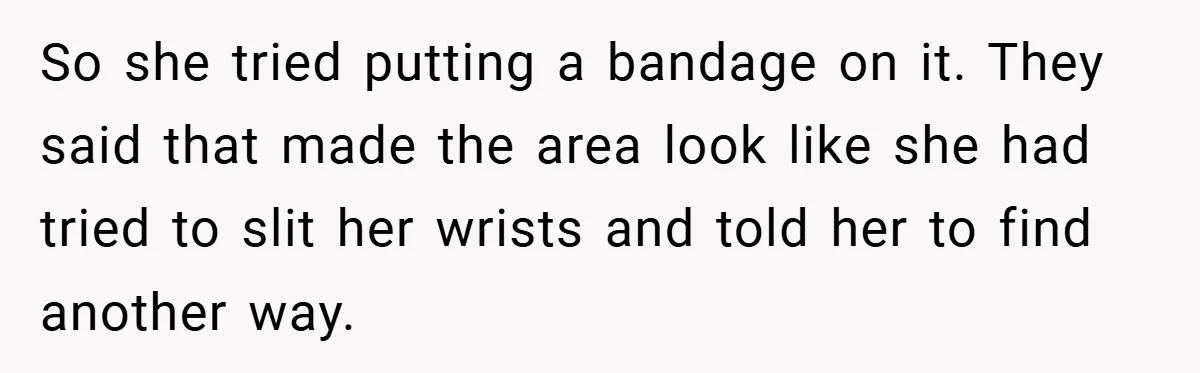 Woman Told to Cover Her Tattoo to ‘Honor God’s Image’ - So She Did It in the Most Annoying Way Possible So she tried putting a bandage on it. They said that made the area look like she had tried to slit her wrists and told her to find another way.