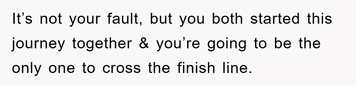 Family Tension Erupts After Woman Posts Baby Shower Photos Despite Sister’s Recent Loss It’s not your fault, but you both started this journey together & you’re going to be the only one to cross the finish line.
