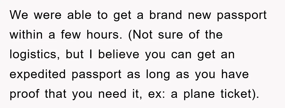 We were able to get a brand new passport within a few hours. (Not sure of the logistics, but I believe you can get an expedited passport as long as...