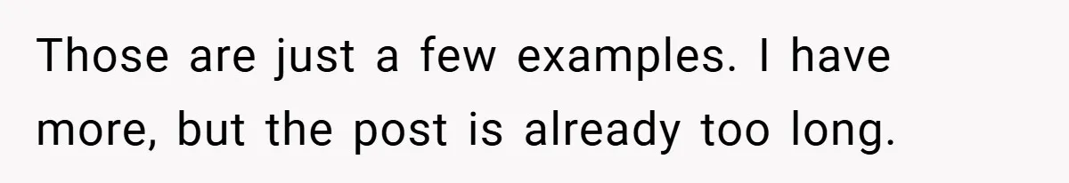 Those are just a few examples. I have more, but the post is already too long.