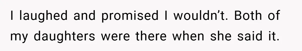 Dad Starts Dating Six Years After Losing His Wife, Daughter Calls Him A Cheater I laughed and promised I wouldn’t. Both of my daughters were there when she said it.