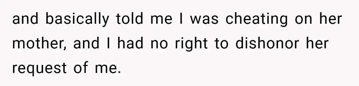 Dad Starts Dating Six Years After Losing His Wife, Daughter Calls Him A Cheater and basically told me I was cheating on her mother, and I had no right to dishonor her request of me.