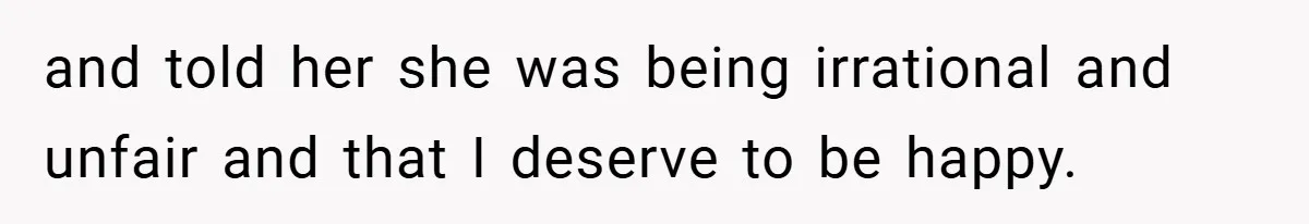 Dad Starts Dating Six Years After Losing His Wife, Daughter Calls Him A Cheater and told her she was being irrational and unfair and that I deserve to be happy.