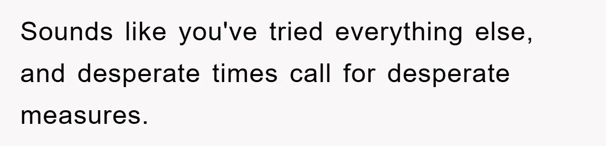 ADHD Or Excuses? Woman Creates A Chore Chart For Her Boyfriend And Reddit Has Thoughts Sounds like you've tried everything else, and desperate times call for desperate measures.