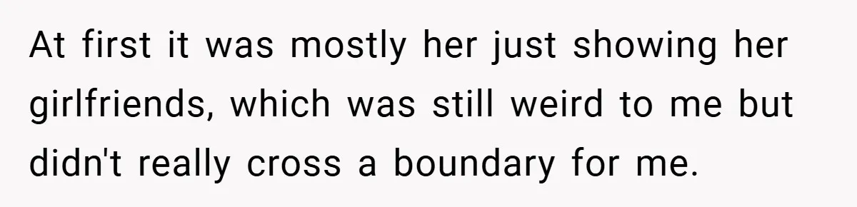 Husband Left Humiliated After Wife Starts Flashing Her New Implants at Parties At first it was mostly her just showing her girlfriends, which was still weird to me but didn't really cross a boundary for me.