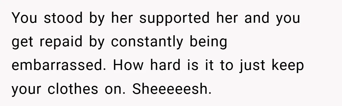 Husband Left Humiliated After Wife Starts Flashing Her New Implants at Parties You stood by her supported her and you get repaid by constantly being embarrassed. How hard is it to just keep your clothes on. Sheeeeesh.